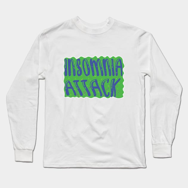 Insomnia Attack Long Sleeve T-Shirt by AdlDisEye